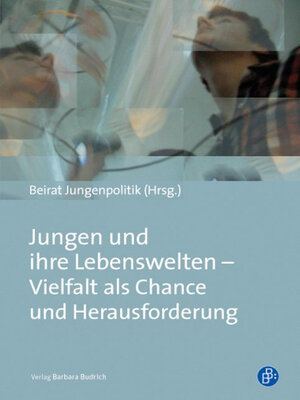 cover image of Jungen und ihre Lebenswelten – Vielfalt als Chance und Herausforderung
